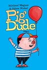 Pig Dude - Michael Wagner - 9798232965396