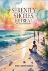 Serenity Shores Retreat; An Obeah Sanskrit - Russell Griffith - Chandler - 9798233066504