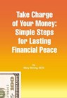 Take Charge of Your Money: Simple Steps for Lasting Financial Peace - Alex Barton ; Mary Strong - 9798233131271