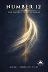 Number 12: The Mantle of Jesus Today - Mark F. Hobson PhD - 9798233137785