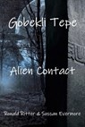 Gobekli Tepe Alien Contact - Ronald Ritter - 9798233259876