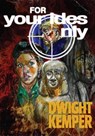 For Your Ides Only - Dwight Kemper - 9798233286933