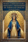 María Corredentora y Mediadora de todas las Gracias - Jesus Fernandez-Pedrera Correa - 9798233287794