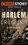 Harlem Drug Unit Deepcover - Brian Leslie - 9798233311703