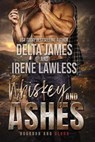 Whiskey and Ashes - Delta James ; Irene Lawless - 9798233370373