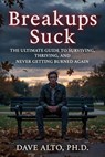 Breakups Suck - Dave Alto - 9798233378621
