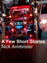 A Few Short Stories - Nick Armbrister - 9798233402982