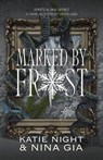 Marked By Frost: A Dark Jack Frost Retelling - Nina Gia ; Katie Night - 9798233405396