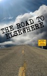 The Road to Elsewhere - Tricia Spencer ; Kandice Powell ; Ronna L. Edelstein ; Chandra Prater ; Devin Murphy ; Vickie Clasby ; Mimi Sharpe ; Hannah Greer ; Atossa Shafaie ; Melissa Tantaquidgeon Zobel ; Terry Dickinson ; Pauline A. Salvucci ; Jean Tschohl Quinn ; Bernard Hofler  - 9798233480980