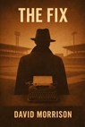 The Fix - David Morrison - 9798233502347