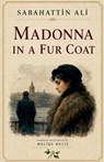 Madonna in A Fur Coat - Ali Sabahattin ; Melike Melis - 9798233557873