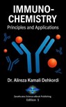 Immunochemistry: Principles, Methods, and Applications - Alireza Kamali Dehkordi - 9798233560385