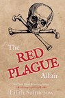 The Red Plague Affair - Lilith Saintcrow - 9798233722271