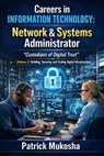 Careers in Information Technology: Network & Systems Administrator - Patrick Mukosha - 9798233841187