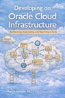 Developing on Oracle Cloud Infrastructure - Martin Hander - 9798233893513