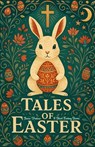 Tales of Easter - Tiamo Pastoor - 9798233921285