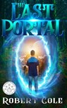 The Last Portal - Robert Cole - 9798233925092
