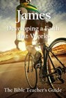 James: Developing a Faith that Works - Gregory Brown - 9798233926051