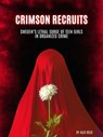 Crimson Recruits: Sweden’s Lethal Surge of Teen Girls in Organized Crime - Alex Reed - 9798233928741