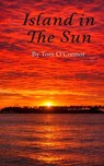 Island in The Sun - Tom O'Connor - 9798234059086