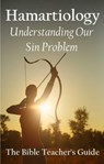 Hamartiology: Understanding Our Sin Problem - Gregory Brown - 9798235142657