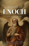 The Book of Enoch Explained: Fallen Angels, the Watchers, the Nephilim, and the Lost Bible Book That Explains Genesis 6 - The Way Forward - 9798235157842