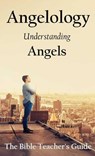 Angelology: Understanding Angels - Gregory Brown - 9798235162693