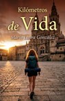 Kilómetros de Vida - María Laura González - 9798235216044