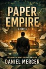 Paper Empire - Daniel Mercer - 9798235304512