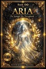 ARIA — De Spiegel die Terugkeek - Jazzy DragonBean - 9798235306301