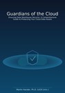 Guardians of the Cloud - Ensuring Data Warehouse Security - Martin Hander - 9798235317956