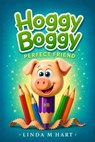 Hoggy Boggy: Perfect Friend - Linda M Hart - 9798235393813
