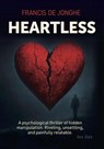 Heartless - FRANCIS DE JONGHE - 9798235403642