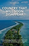 Country That Will Soon Disappear - Turing Editorial Team - 9798235435469