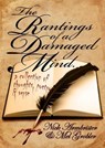 The Rantings of A Damaged Mind - Nick Armbrister ; Mel Grobler - 9798235462465