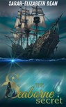 The Seaborne Secret - Sarah-Elizabeth Dean - 9798235526754