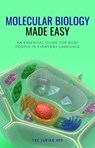Molecular Biology Made Easy - Turing Editorial Team - 9798235552029