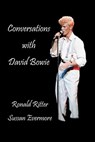 Conversations with David Bowie - Ronald Ritter - 9798235641624