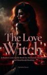The Love Witch - Ophelia Rune - 9798235711006