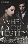 When You Testify - Melissa Smith - 9798235715806
