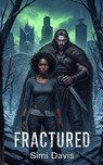 Fractured - Simi Davis - 9798235730373