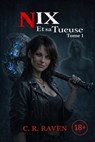 Nix et sa Tueuse Tome 1 - Christiane R / Chris Liora / c.R. Raven/ C. Vaelen ; C. R. Raven - 9798235781634