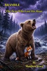 BRAMBLE: The Bear Who Lost His Roar - Matthew Ward - 9798235800595