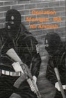 Operation Morrigan - IRA air ambush - John George Houghton - 9798235839755