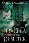 Dracula und die Demeter - Doug Lamoreux - 9798235851986