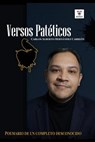 Versos Patéticos - Carlos Alberto Hernandez Carreon - 9798235863651