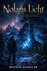 Nolans Licht: Das Geheimnis des alpinen Pfades - Matthias Kroner MK - 9798235877351