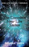 The Complete New Life Series (New Life Series Omnibus) - Melissa Smith - 9798235903852