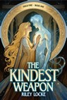 The Kindest Weaspon - Riley Locke - 9798235927148