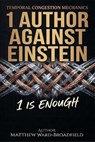 1 Author Against Einstein - Matthew Ward-Broadfield - 9798235948075